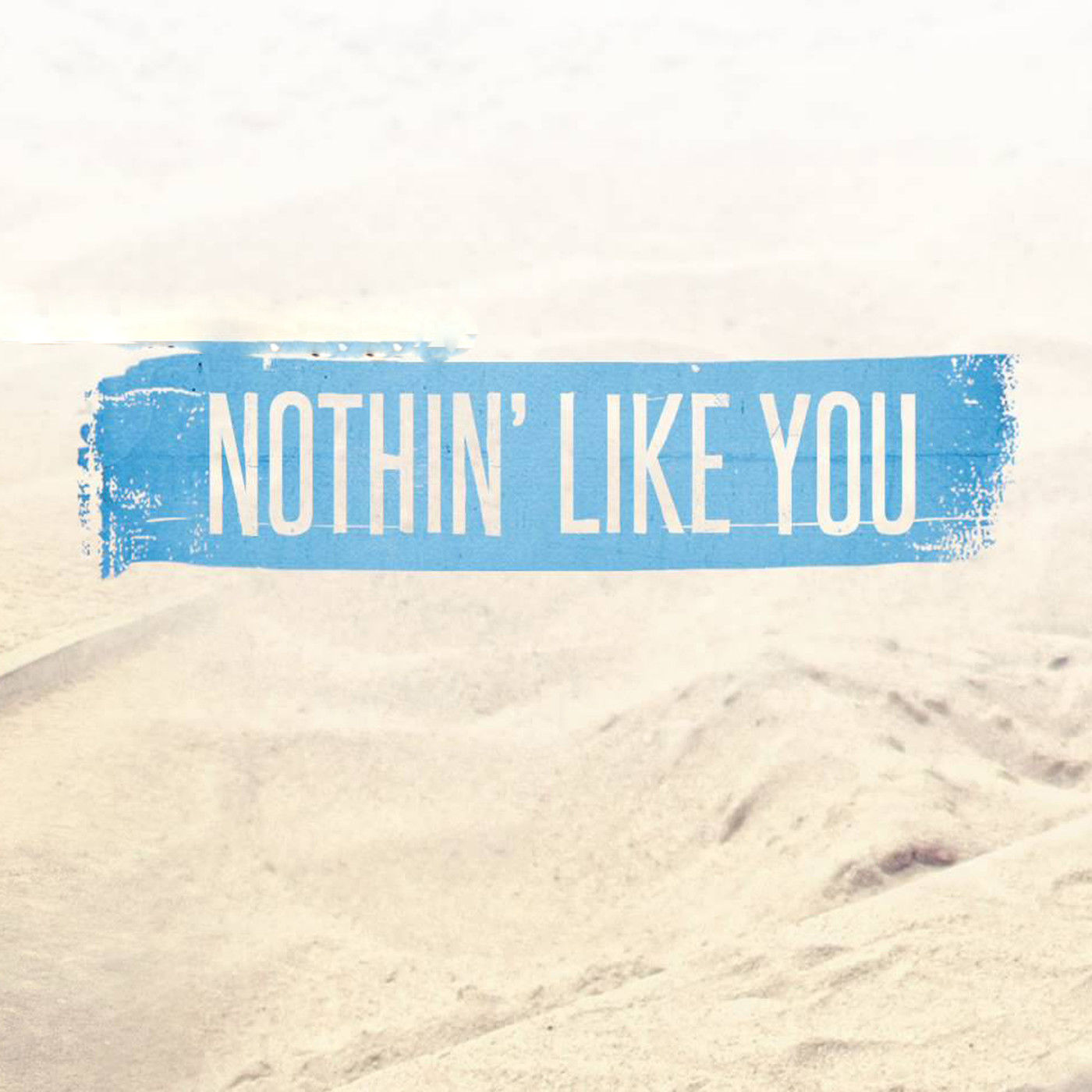 Nothin\x27 Like You